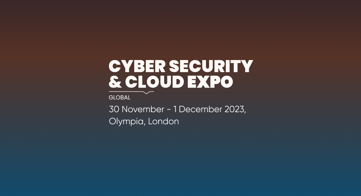 Cyber Security & Cloud Expo Global starts November 30!