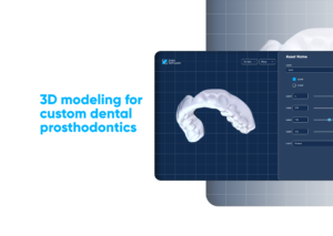3D modeling for custom dental prosthodontics